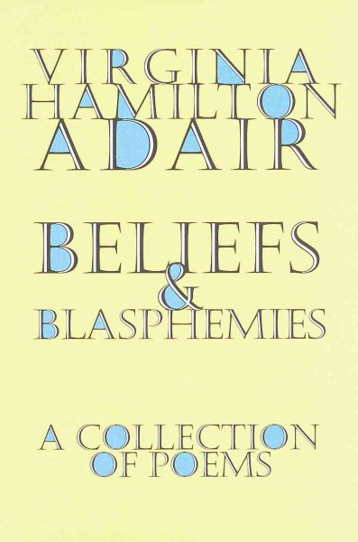 Beliefs and Blasphemies: A Collection of Poems