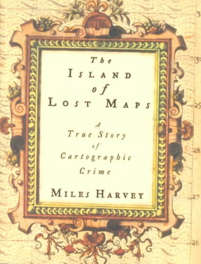 The Island of Lost Maps: A True Story of Cartographic Crime cover