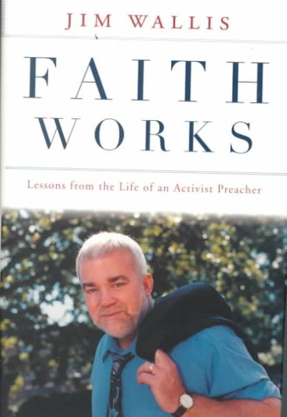 Faith Works: Lessons from the Life of an Activist Preacher cover