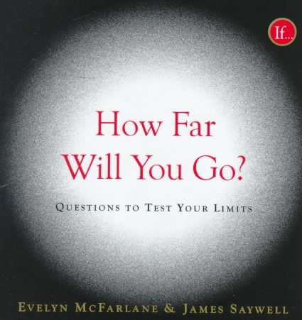 How Far Will You Go?: Questions to Test Your Limits cover