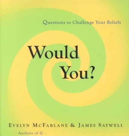 Would You?: Questions to Challenge Your Beliefs cover