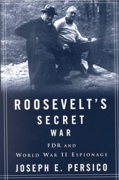 Roosevelt's Secret War: FDR and World War II Espionage cover