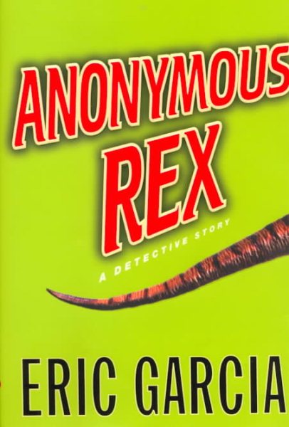 Anonymous Rex: A Detective Story cover