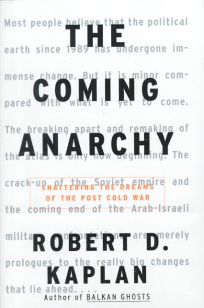 The Coming Anarchy: Shattering the Dreams of the Post Cold War cover