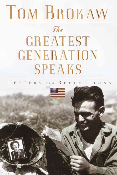 The Greatest Generation Speaks: Letters and Reflections cover