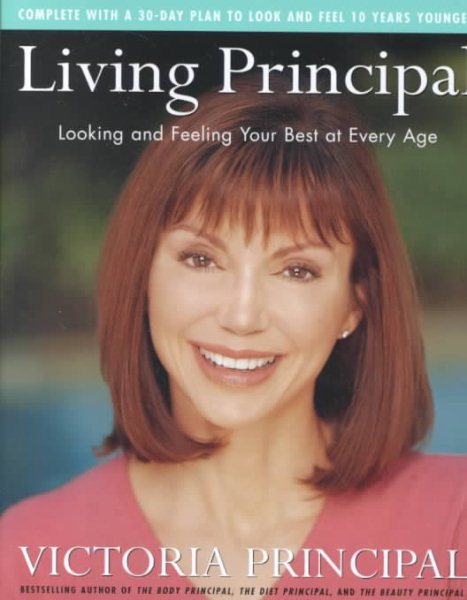 Living Principal: Looking and Feeling Your Best at Every Age cover