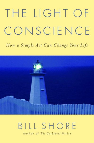 The Light of Conscience: How a Simple Act Can Change Your Life cover