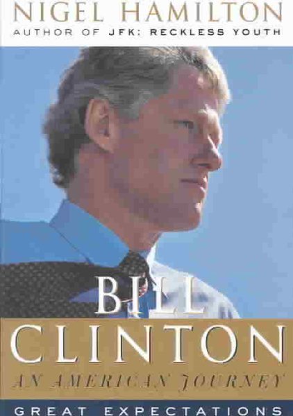 Bill Clinton: An American Journey: Great Expectations cover