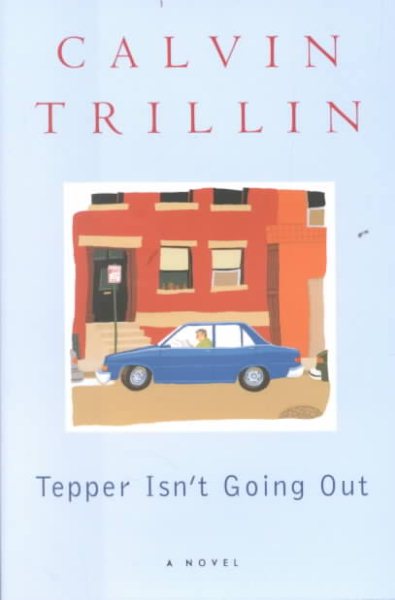 Tepper Isn't Going Out: A Novel