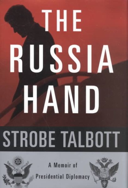 The Russia Hand: A Memoir of Presidential Diplomacy cover