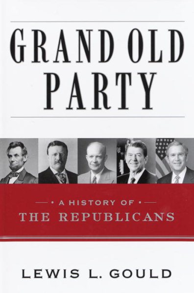 Grand Old Party: A History of the Republicans cover