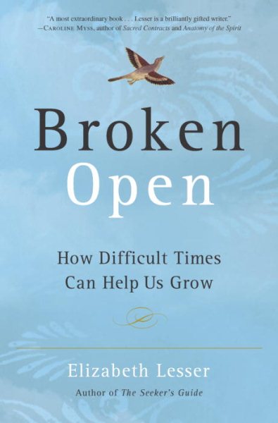 Broken Open: How Difficult Times Can Help Us Grow cover