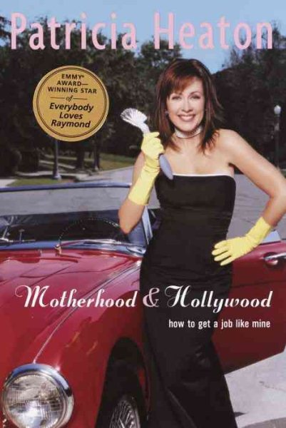 Motherhood and Hollywood: How to Get a Job Like Mine cover