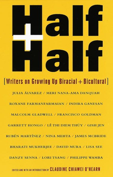 Half and Half: Writers on Growing Up Biracial and Bicultural cover