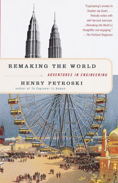 Remaking the World: Adventures in Engineering cover