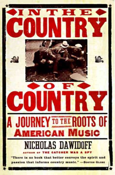 In the Country of Country: A Journey to the Roots of American Music cover