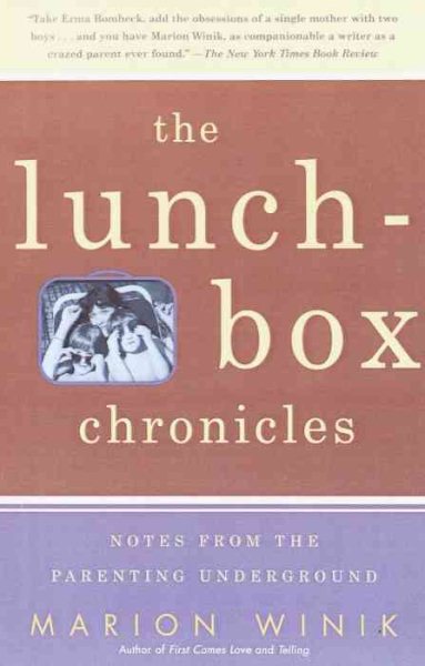 The Lunch-Box Chronicles: Notes from the Parenting Underground cover