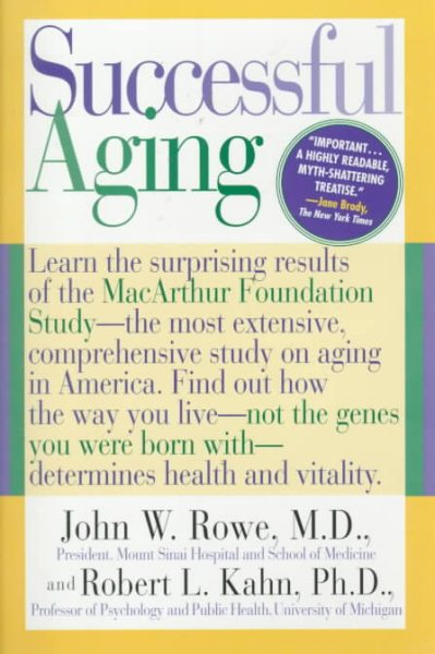Successful Aging: The MacArthur Foundation Study shows you how the lifestyle choices you make now- -more than heredity--determine your health (Random House Large Print) cover