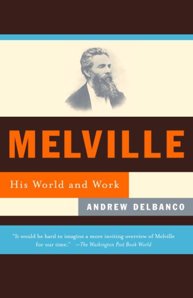 Melville: His World and Work cover
