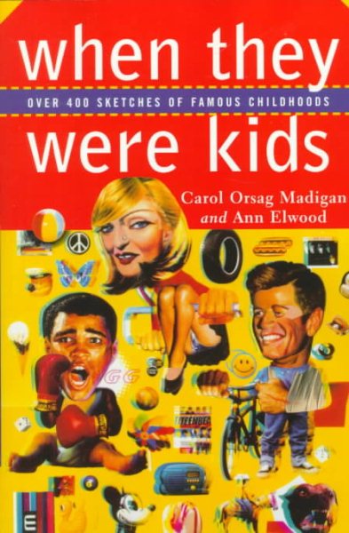 When They Were Kids: Over 400 Sketches of Famous Childhoods cover
