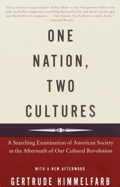 One Nation, Two Cultures: A Searching Examination of American Society in the Aftermath of Our Cultural Revolution cover