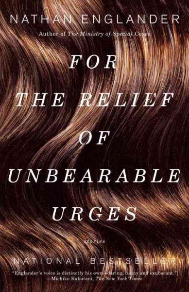 For the Relief of Unbearable Urges: Stories cover