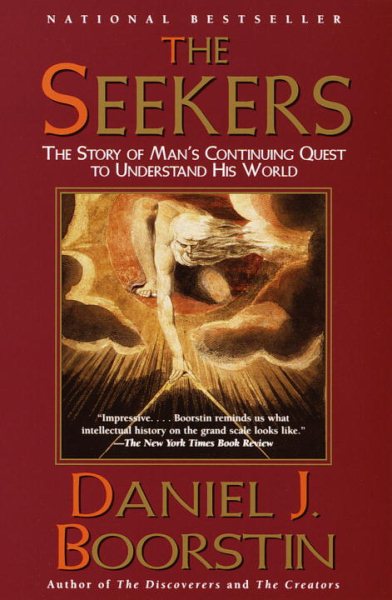 The Seekers: The Story of Man's Continuing Quest to Understand His World Knowledge Trilogy (3) cover