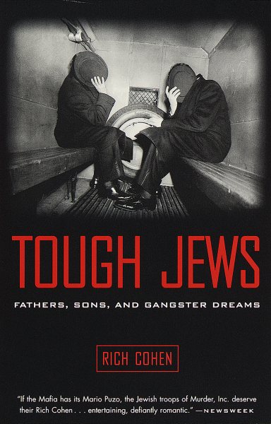 Tough Jews : Fathers, Sons, and Gangster Dreams cover