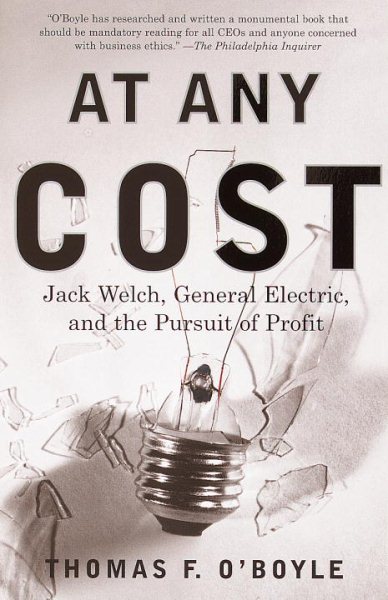 At Any Cost: Jack Welch, General Electric, and the Pursuit of Profit cover