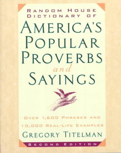 Random House Dictionary of America's Popular Proverbs and Sayings: Second Edition cover