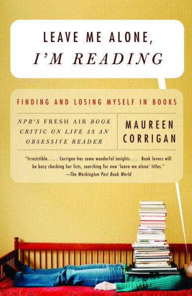 Leave Me Alone, I'm Reading: Finding and Losing Myself in Books cover