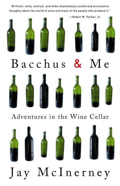 Bacchus and Me: Adventures in the Wine Cellar cover