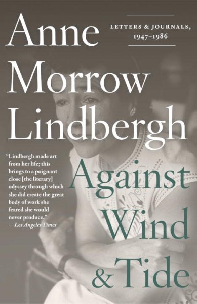 Against Wind and Tide: Letters and Journals, 1947-1986 cover