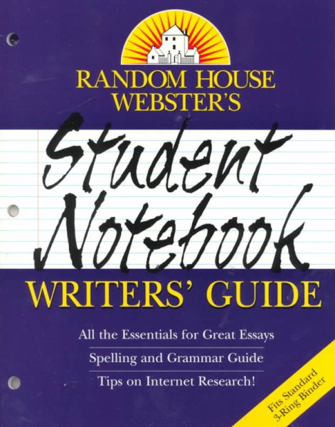 Random House Webster's Student Notebook Writers' Guide