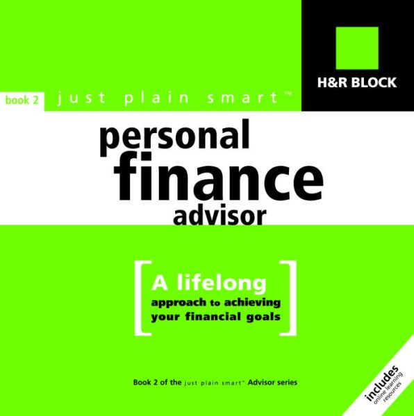 H&R Block Just Plain Smart Personal Finance Advisor: A Lifelong Approach to Achieving Your Financial Goals cover