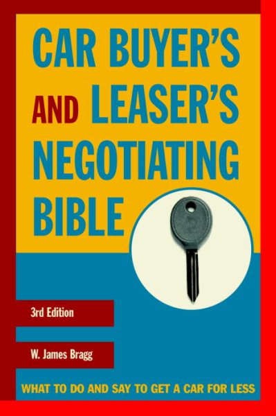 Car Buyer's and Leaser's Negotiating Bible, Third Edition (Car Buyer's & Leaser's Negotiating Bible) cover