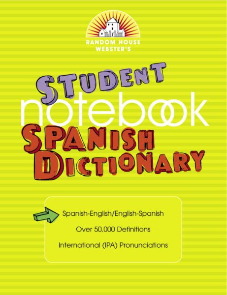 Random House Webster's Student Notebook Spanish Dictionary