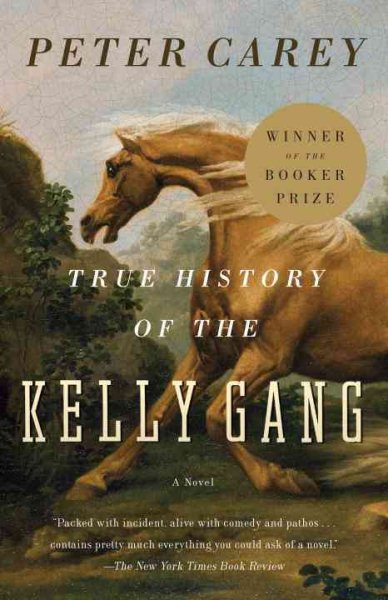 True History of the Kelly Gang: A Novel cover