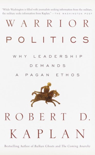 Warrior Politics: Why Leadership Demands a Pagan Ethos cover
