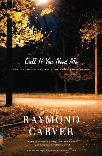 Call If You Need Me: The Uncollected Fiction and Other Prose cover