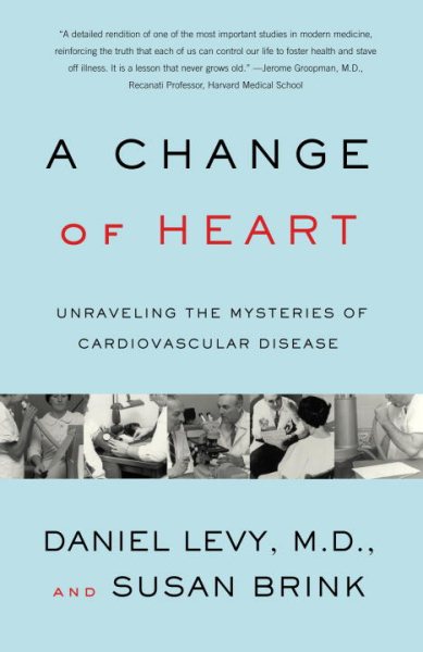 Change of Heart: Unraveling the Mysteries of Cardiovascular Disease cover