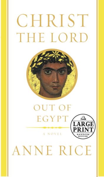 Christ the Lord: Out of Egypt (Random House Large Print) cover