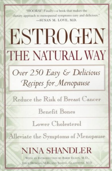 Estrogen: The Natural Way: Over 250 Easy and Delicious Recipes for Menopause cover