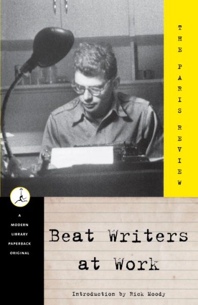 Beat Writers at Work (Modern Library (Paperback))