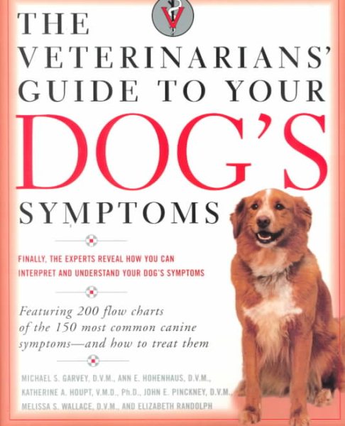 The Veterinarians' Guide to Your Dog's Symptoms cover