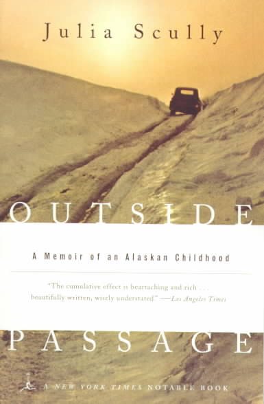 Outside Passage: A Memoir of an Alaskan Childhood (Modern Library Paperbacks)