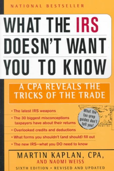 What the IRS Doesn't Want You to Know: A CPA Reveals the Tricks of the Trade cover