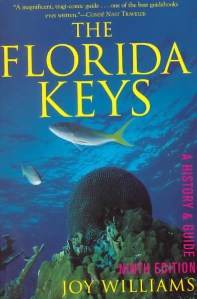 The Florida Keys: A History & Guide, Ninth Edition