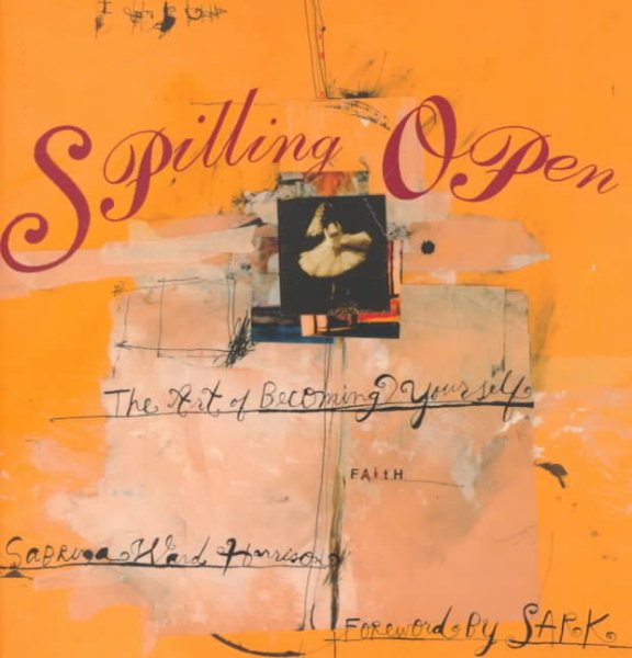 Spilling Open: The Art of Becoming Yourself cover