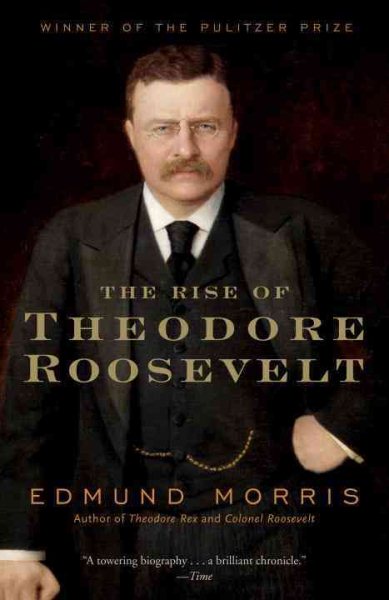 The Rise of Theodore Roosevelt (Modern Library (Paperback)) cover